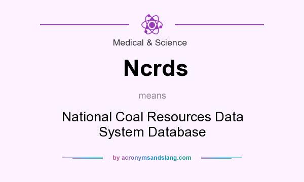 What does Ncrds mean? It stands for National Coal Resources Data System Database