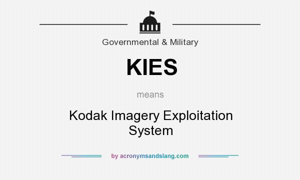 What does KIES mean? It stands for Kodak Imagery Exploitation System