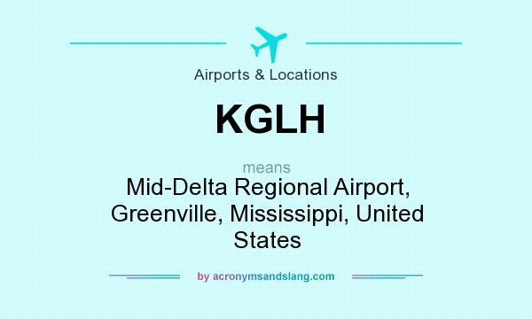 What does KGLH mean? It stands for Mid-Delta Regional Airport, Greenville, Mississippi, United States