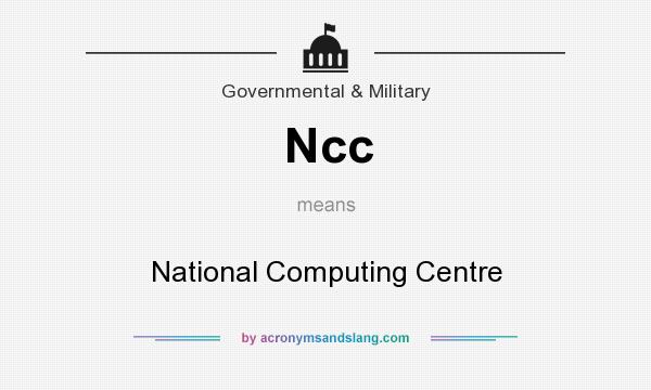 What does Ncc mean? It stands for National Computing Centre