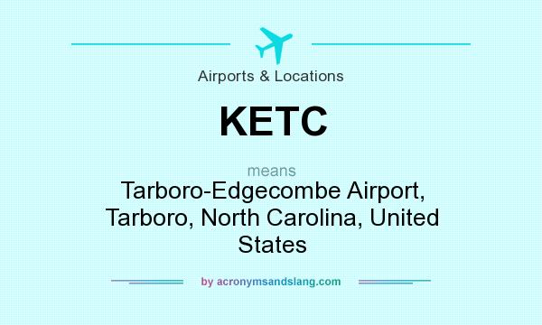 What does KETC mean? It stands for Tarboro-Edgecombe Airport, Tarboro, North Carolina, United States