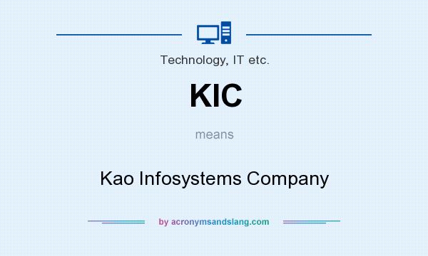 What does KIC mean? It stands for Kao Infosystems Company