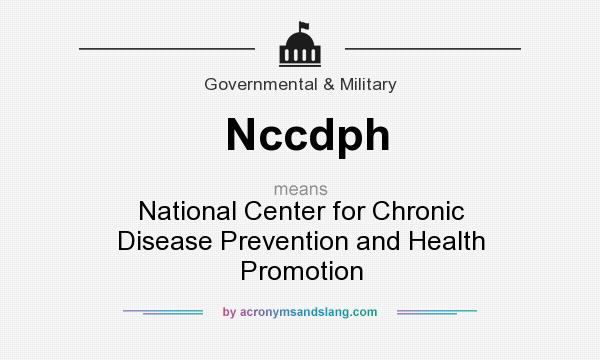 What does Nccdph mean? It stands for National Center for Chronic Disease Prevention and Health Promotion