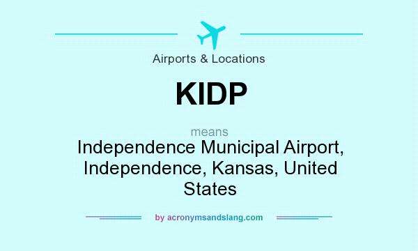 What does KIDP mean? It stands for Independence Municipal Airport, Independence, Kansas, United States