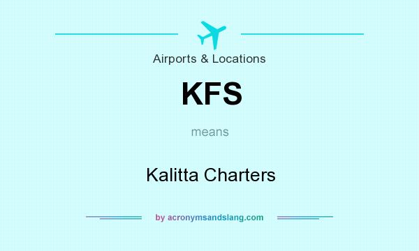 What does KFS mean? It stands for Kalitta Charters