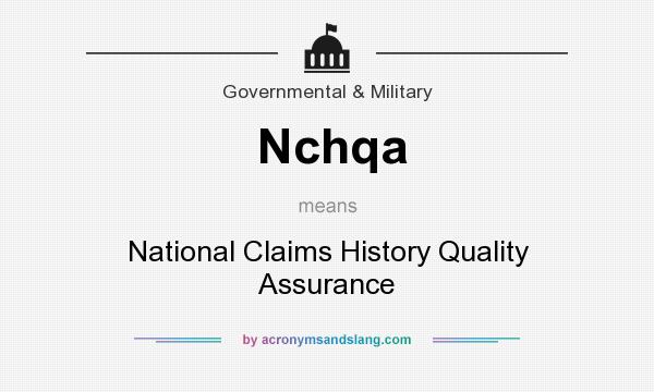 What does Nchqa mean? It stands for National Claims History Quality Assurance