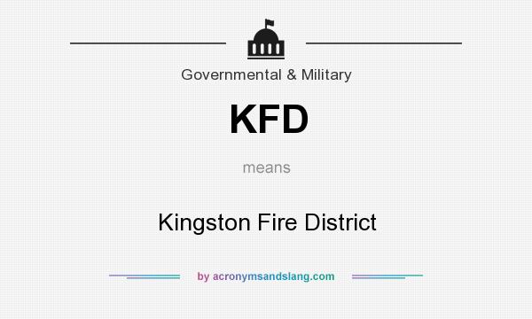 What does KFD mean? It stands for Kingston Fire District