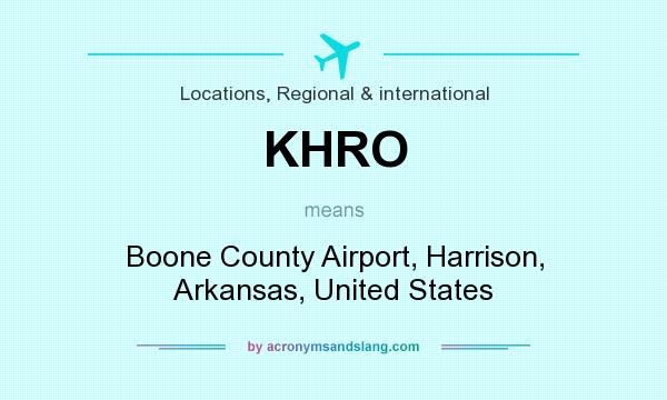 What does KHRO mean? It stands for Boone County Airport, Harrison, Arkansas, United States