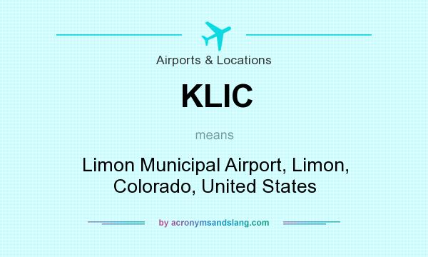 What does KLIC mean? It stands for Limon Municipal Airport, Limon, Colorado, United States