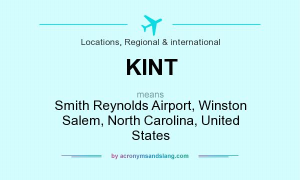 What does KINT mean? It stands for Smith Reynolds Airport, Winston Salem, North Carolina, United States