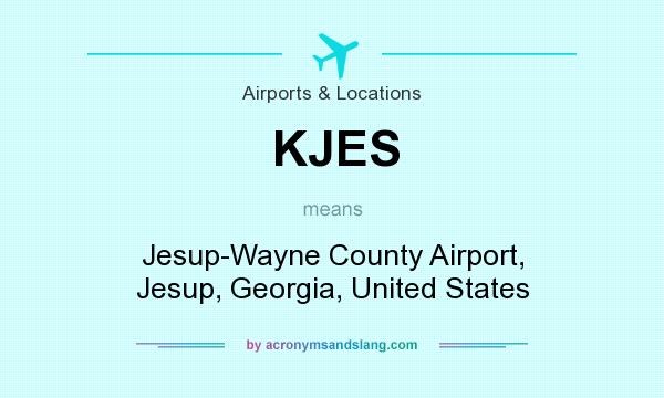 What does KJES mean? It stands for Jesup-Wayne County Airport, Jesup, Georgia, United States