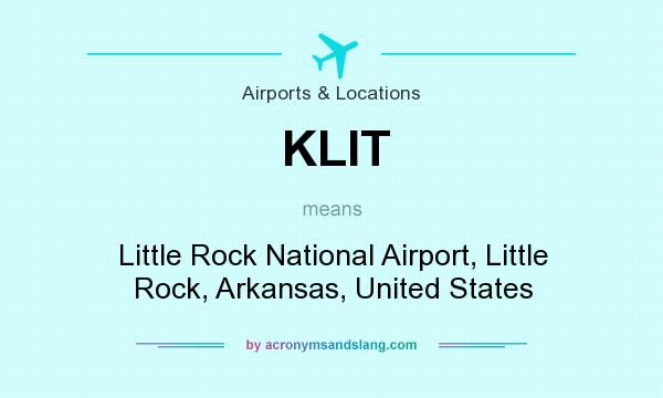 What does KLIT mean? It stands for Little Rock National Airport, Little Rock, Arkansas, United States