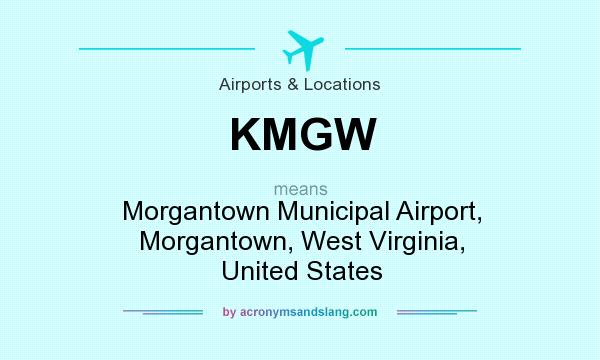 What does KMGW mean? It stands for Morgantown Municipal Airport, Morgantown, West Virginia, United States
