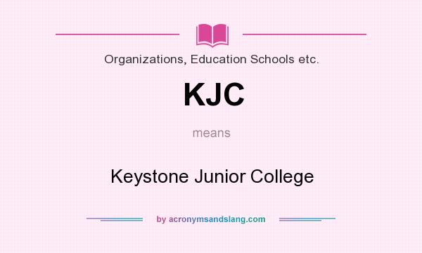 What does KJC mean? It stands for Keystone Junior College
