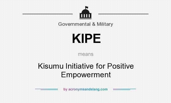 What does KIPE mean? It stands for Kisumu Initiative for Positive Empowerment