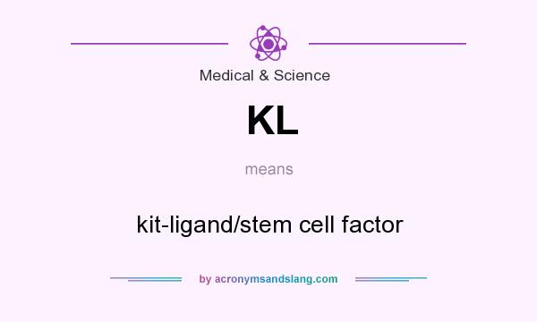 What does KL mean? It stands for kit-ligand/stem cell factor