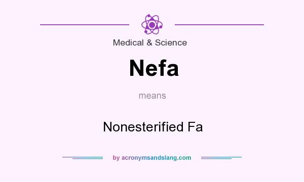 What does Nefa mean? It stands for Nonesterified Fa