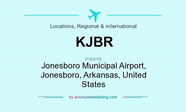 What does KJBR mean? It stands for Jonesboro Municipal Airport, Jonesboro, Arkansas, United States