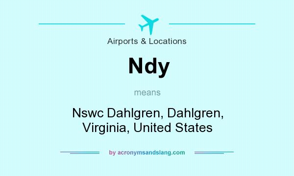 What does Ndy mean? It stands for Nswc Dahlgren, Dahlgren, Virginia, United States