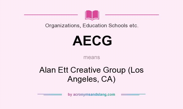 What does AECG mean? It stands for Alan Ett Creative Group (Los Angeles, CA)
