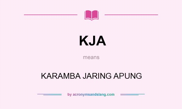 What does KJA mean? It stands for KARAMBA JARING APUNG