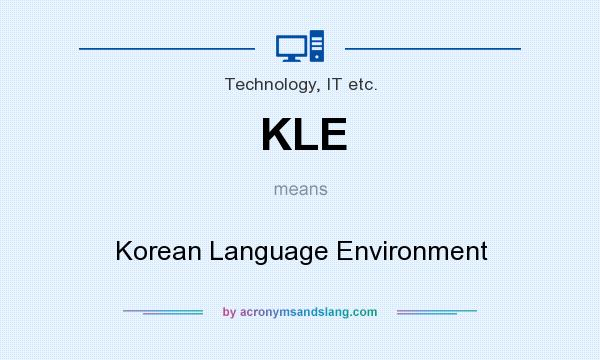 What does KLE mean? It stands for Korean Language Environment