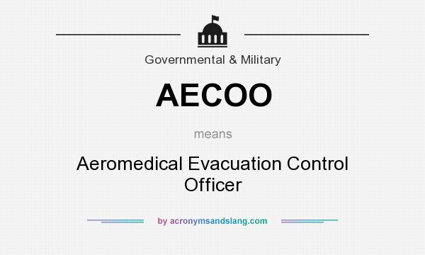 What does AECOO mean? It stands for Aeromedical Evacuation Control Officer