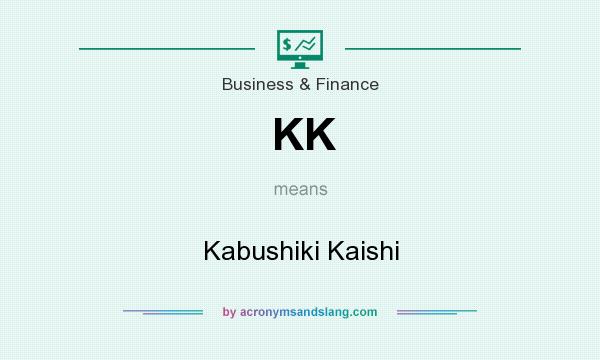 What does KK mean? It stands for Kabushiki Kaishi