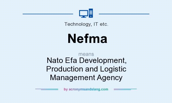 What does Nefma mean? It stands for Nato Efa Development, Production and Logistic Management Agency