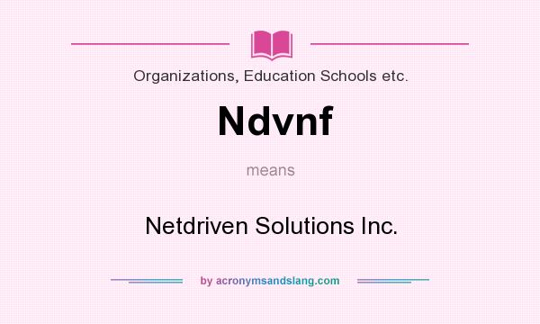 What does Ndvnf mean? It stands for Netdriven Solutions Inc.