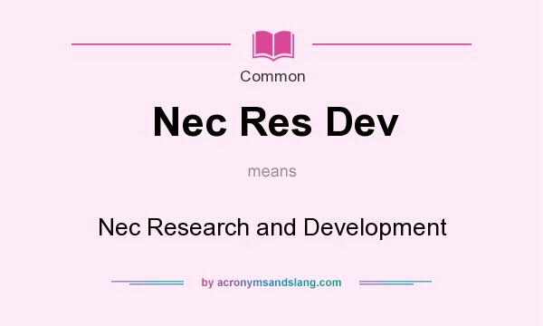 What does Nec Res Dev mean? It stands for Nec Research and Development