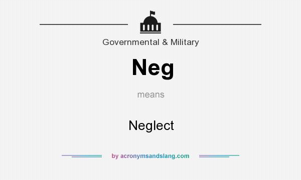 What does Neg mean? It stands for Neglect