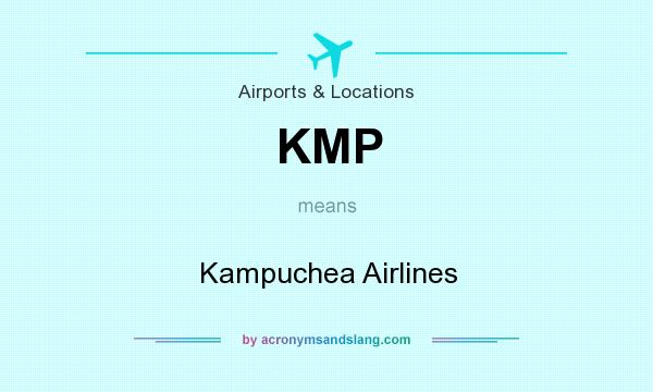 What does KMP mean? It stands for Kampuchea Airlines