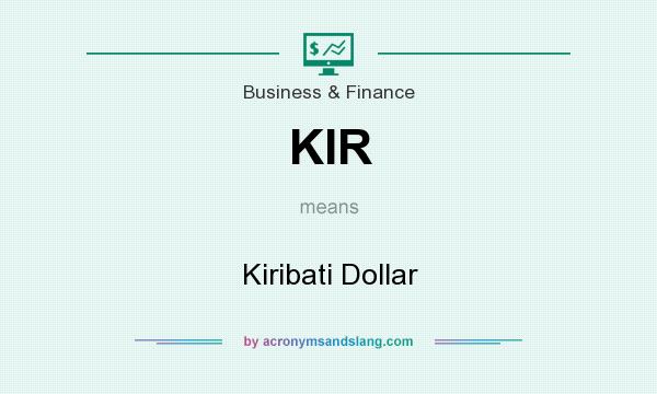 What does KIR mean? It stands for Kiribati Dollar