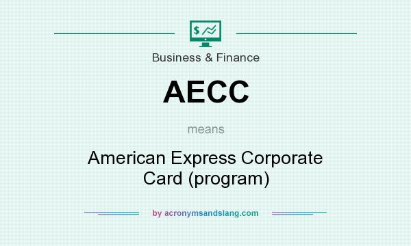 What does AECC mean? It stands for American Express Corporate Card (program)