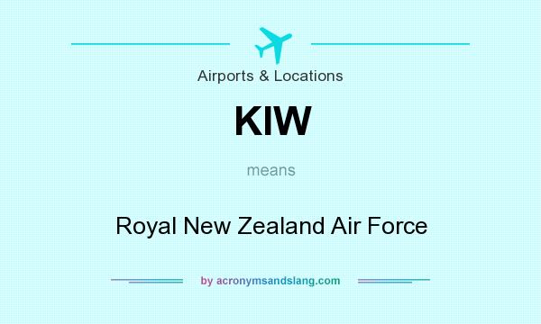 What does KIW mean? It stands for Royal New Zealand Air Force