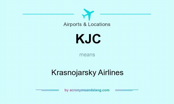 What does KJC mean? It stands for Krasnojarsky Airlines