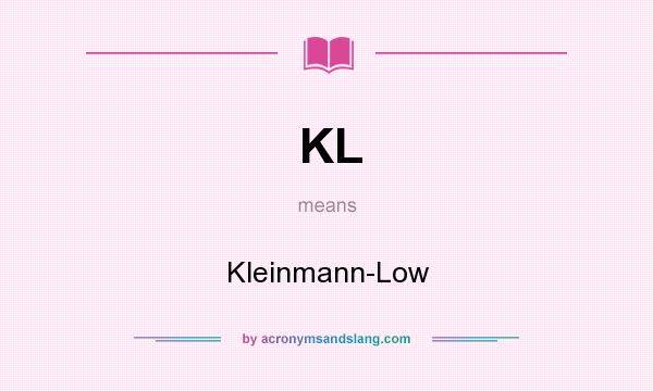 What does KL mean? It stands for Kleinmann-Low