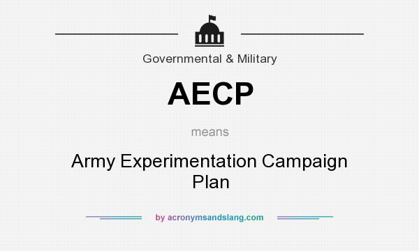 What does AECP mean? It stands for Army Experimentation Campaign Plan