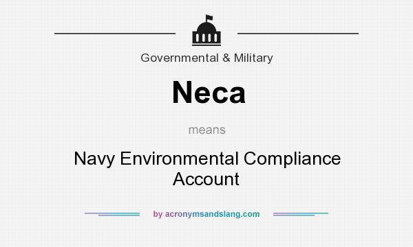 What does Neca mean? It stands for Navy Environmental Compliance Account