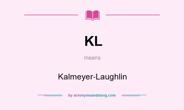 What does KL mean? It stands for Kalmeyer-Laughlin