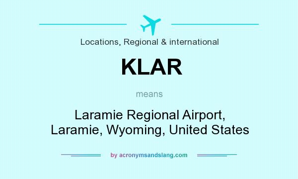 What does KLAR mean? It stands for Laramie Regional Airport, Laramie, Wyoming, United States