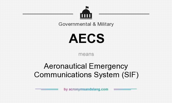 What does AECS mean? It stands for Aeronautical Emergency Communications System (SIF)
