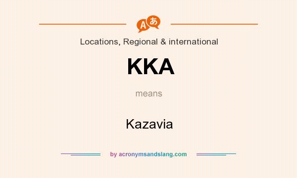What does KKA mean? It stands for Kazavia