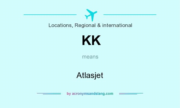 What does KK mean? It stands for Atlasjet
