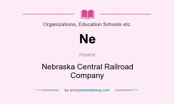 What does Ne mean? It stands for Nebraska Central Railroad Company