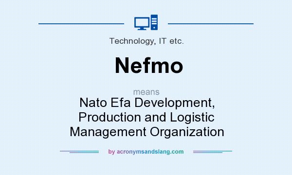 What does Nefmo mean? It stands for Nato Efa Development, Production and Logistic Management Organization