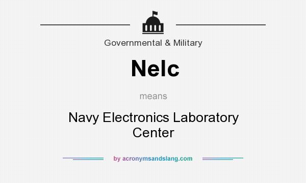 What does Nelc mean? It stands for Navy Electronics Laboratory Center