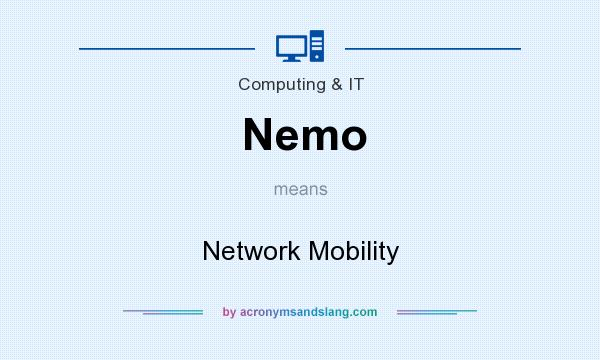 What does Nemo mean? It stands for Network Mobility