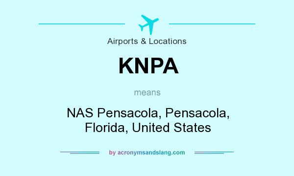 What does KNPA mean? It stands for NAS Pensacola, Pensacola, Florida, United States